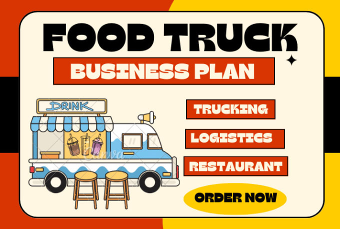 Gig Preview - Do restaurant business plan, food truck and logistics, trucking business plan