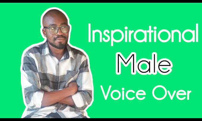 Gig Preview - Record a smooth inspirational male voice over