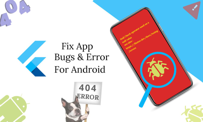 Gig Preview - Fix and solve bugs in your android flutter app