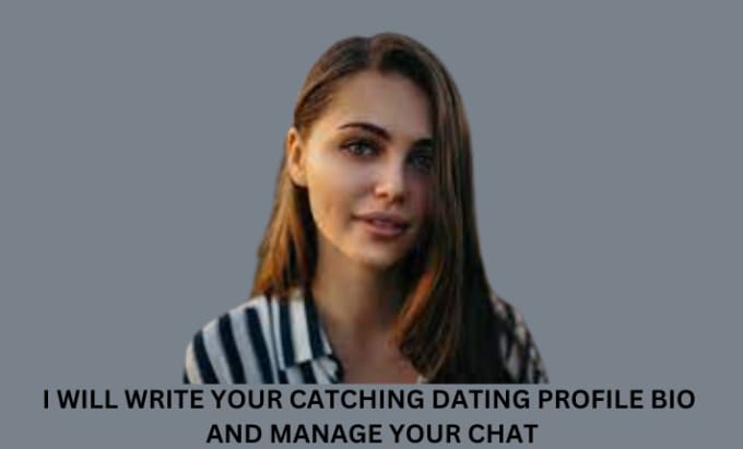 Gig Preview - Write your eyes catching dating profile bio and manage your chat