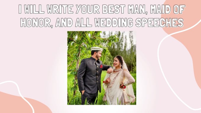 Gig Preview - Write your  maid of honor, vows, best man, and all wedding speeches