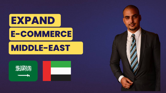 Gig Preview - Expand your ecommerce to saudi arabia, uae, dubai