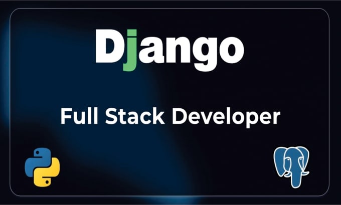 Gig Preview - Be your full stack django developer with HTML,CSS,jquery,bootstrap