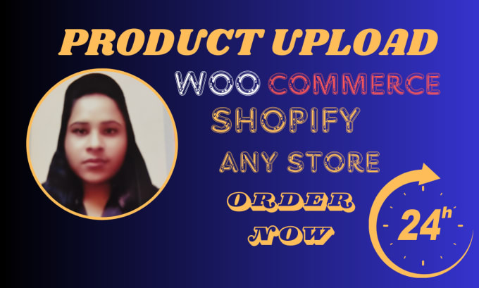 Gig Preview - Upload product or add products to woo commerce shopify and any ecommerce store