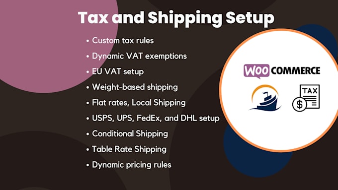 Gig Preview - Set up woocommerce tax, shipping, and dynamic pricing rules