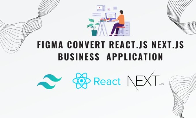 Gig Preview - Figma convert reactjs nextjs application responsive design