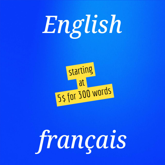 Gig Preview - Translate your content from english to french and vice versa