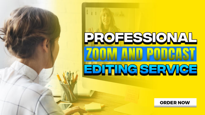 Gig Preview - Edit your zoom meetings, podcast, webinars and interviews for youtube