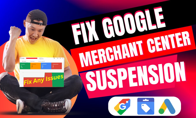 Gig Preview - Fix google merchant center suspension and misrepresentation