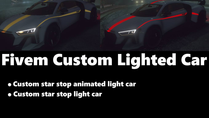 Gig Preview - Light the car you want for my fivem ,gta5