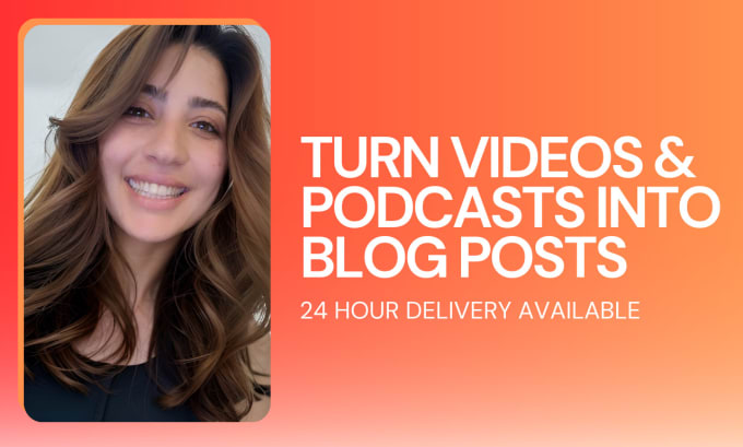 Gig Preview - Write an SEO blog post from your video or podcast