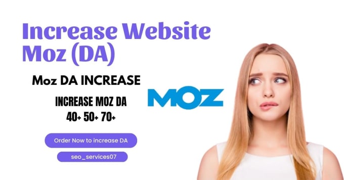 Gig Preview - Increase moz da domain authority da 70, da 50, da 40 plus