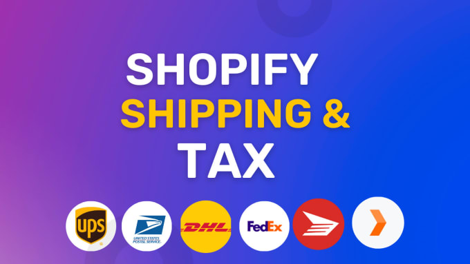 Gig Preview - Setup shopify shipping profiles and shopify tax for domestic and international