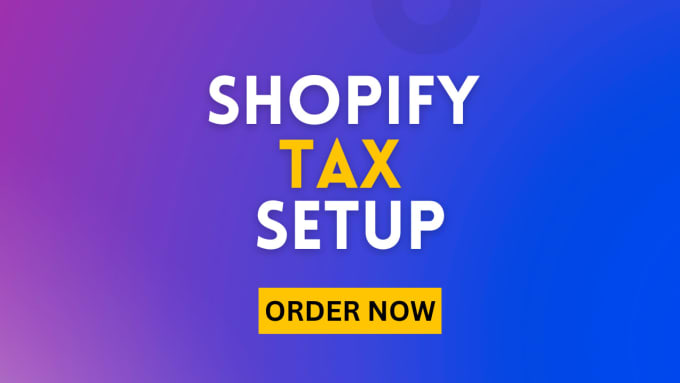 Gig Preview - Setup shopify tax for domestic and international, shopify vat, gst