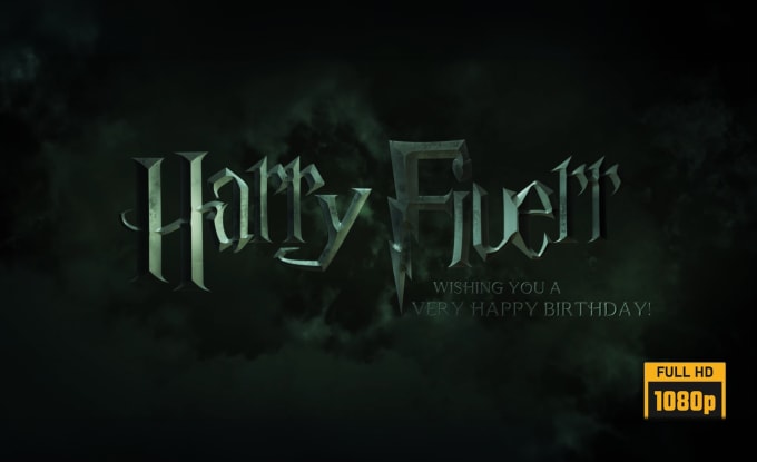 Gig Preview - Make a harry potter style happy birthday video intro