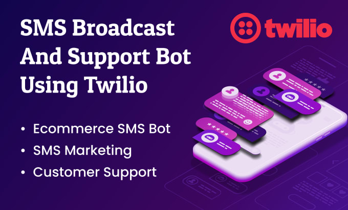 Gig Preview - Develop SMS broadcast and support bot using twilio