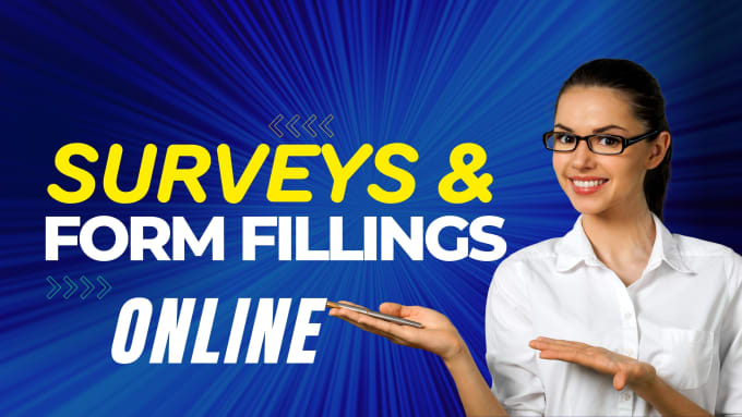 Gig Preview - Fill online survey and forms, data entry, web research, form filling jobs