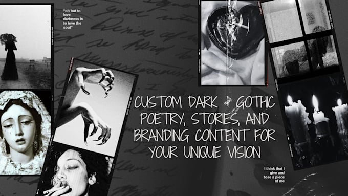 Gig Preview - Write custom dark, gothic poetry, stories, and branding for your unique vision