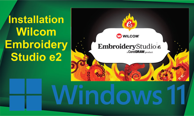 Gig Preview - Install wilcom embroidery studio e2 in windows 7, 8 1, 10 11