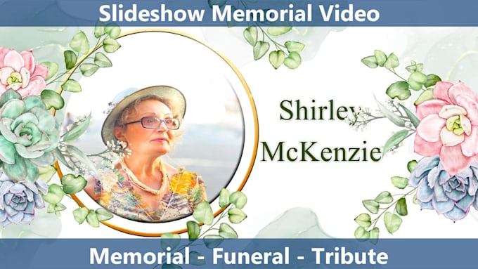 Gig Preview - Create photo slideshow,funeral,memorial,tribute life commemorative in 24 hours