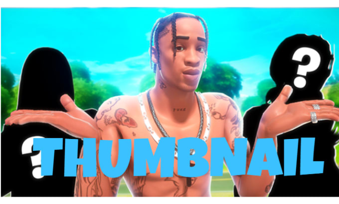 Gig Preview - Make you professional fortnite thumbnails