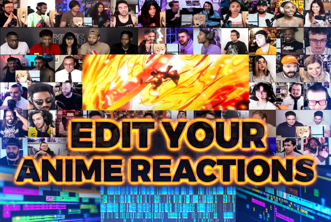 Gig Preview - Edit your anime reaction video