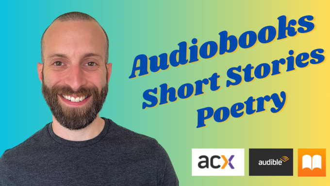 Gig Preview - Narrate your audiobook, short story, poetry