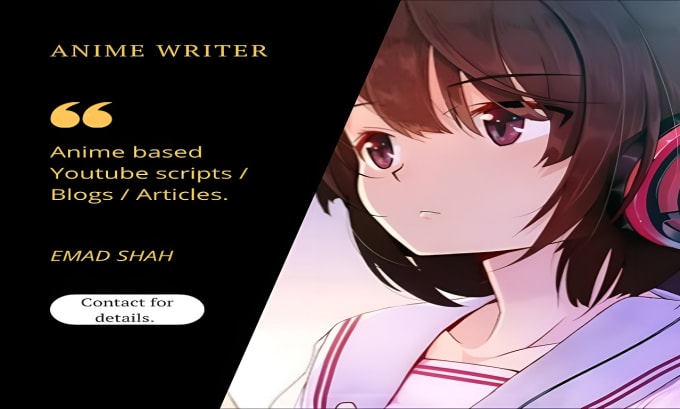 Gig Preview - Write the best anime or manhwa recap scripts, blogs and articles