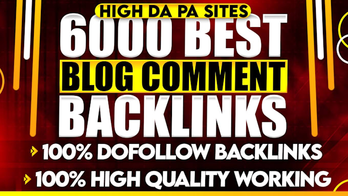 Gig Preview - Provide 6000 manual dofollow blog comment backlinks in high da pa links