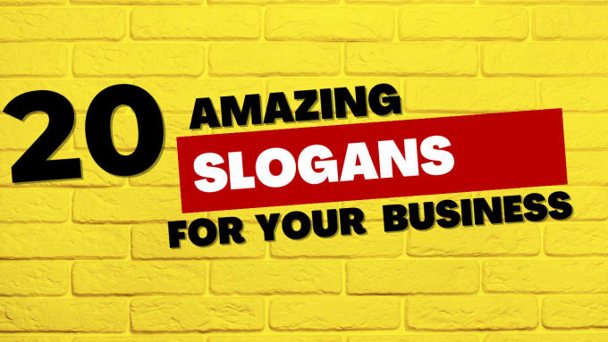Gig Preview - Create 20 amazing slogans or taglines for your business within 12 hours