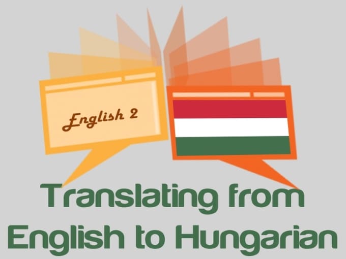 Translate 500 words from english to hungarian fast and accurately by