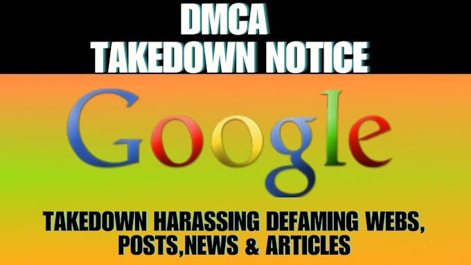 Gig Preview - Remove defamatory harassing websites,false articles,news,post from google search