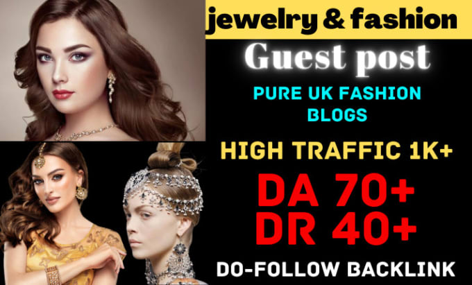 Gig Preview - Do UK fashion  jewelry blog guest post on uk fashion sites