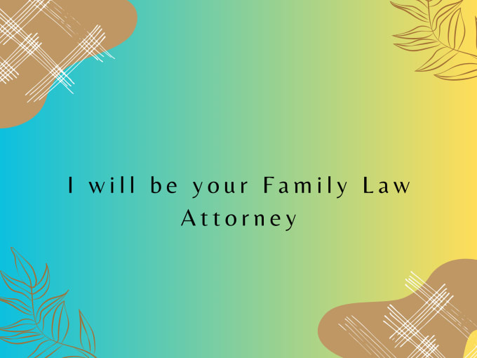 Gig Preview - Be your family law attorney for florida, US