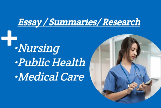 Gig Preview - Write nursing essays, healthcare ethics, public health essays, case studies,