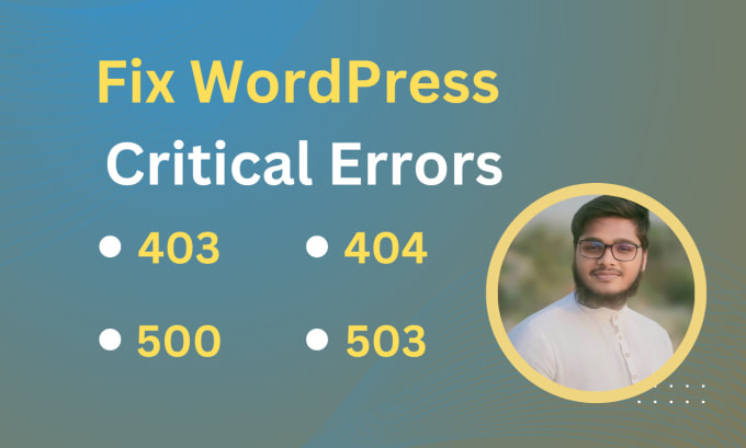 Gig Preview - Fix wordpress 403, 404, 500, 503 errors, a serious or deadly errors