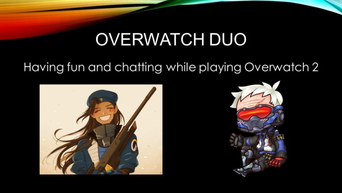 Gig Preview - Play overwatch 2 with you