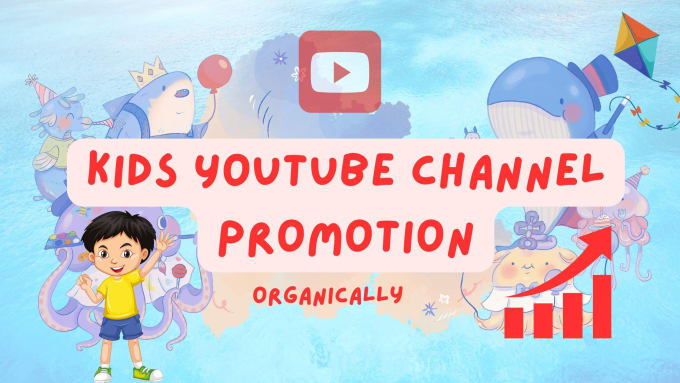 Gig Preview - Do organic kids youtube channel promotion