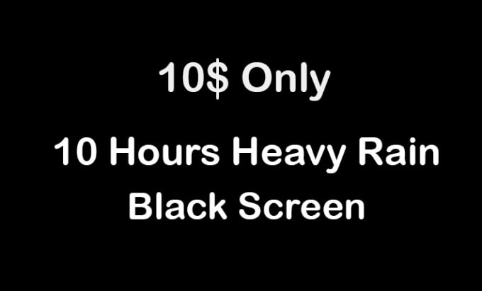 Gig Preview - 10 hours black screen rain, heavy rain, gentle rain, thunder rain videos for you