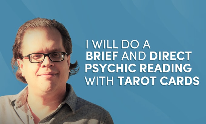 Gig Preview - Do a brief and direct psychic reading with tarot cards