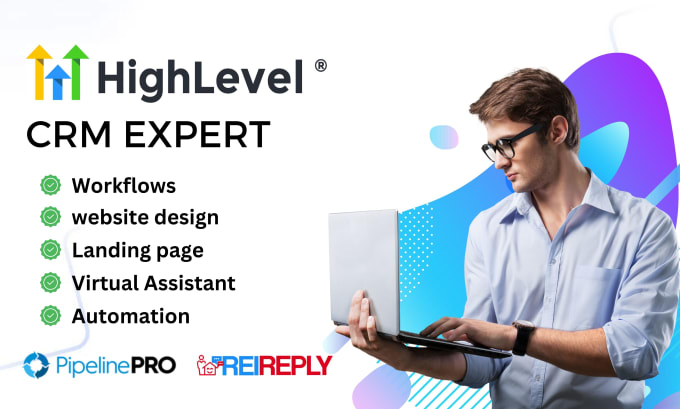 Gig Preview - Be gohighlevel, rei reply, pipelinepro sales funnel, website, automation expert