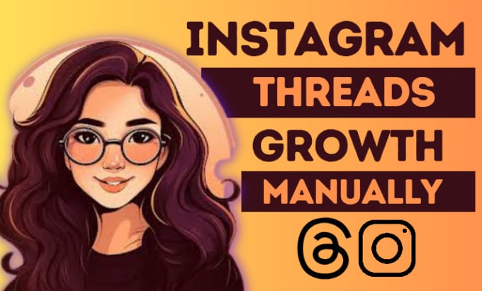 Gig Preview - Manage and grow threads followers instagram threads marketing manually