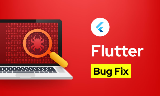 Gig Preview - Fix flutter bugs, flutter app bug fix, flutter fix, app development