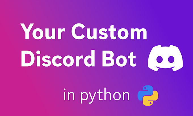 Gig Preview - Create advanced discord bot in python