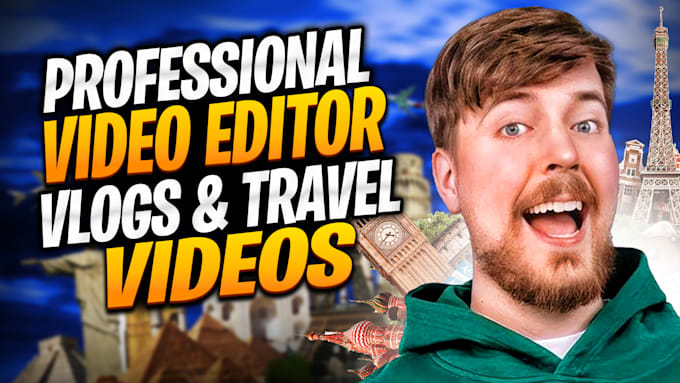 Gig Preview - Professionally edit your youtube videos such as vlog, travel etc