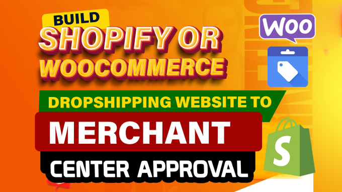 Gig Preview - Build shopify and woocommerce website to get merchant center approval, fix gmc