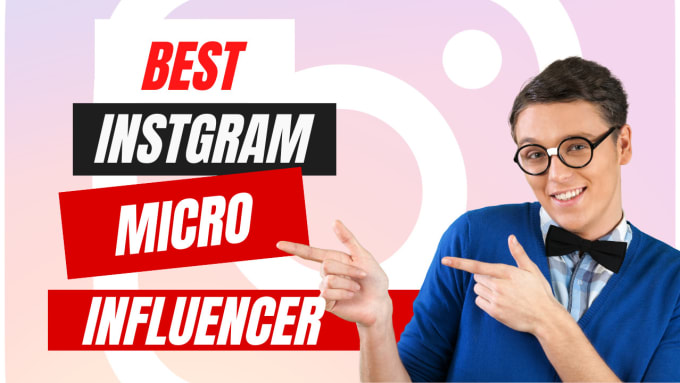 Gig Preview - Find the best instagram micro influencer for collaborations