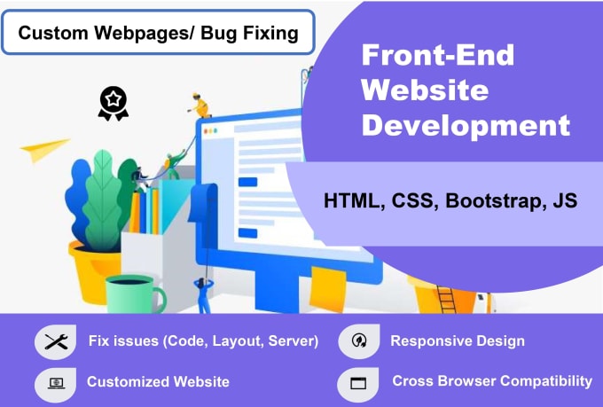 Gig Preview - Develop website frontend,create,redesign with expertise in HTML,CSS,bootstrap,js