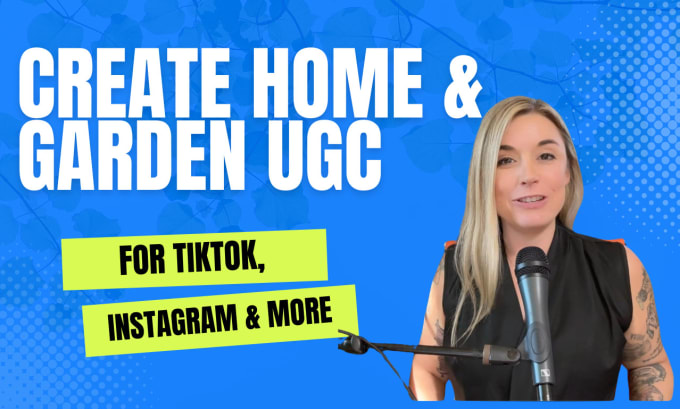 Gig Preview - Create ugc videos for your home or garden product for tiktok instagram