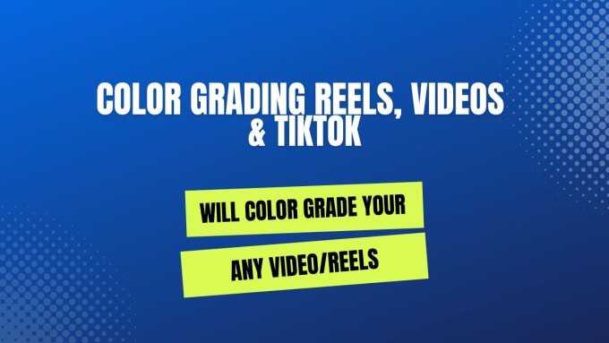 Gig Preview - Color grade, color correction your reels videos in 1 hr